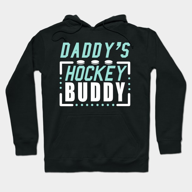 Daddy's Hockey Buddy Matching Hoodie by KsuAnn